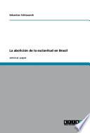 libro La Abolición De La Esclavitud En Brasil