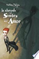libro La Alargada Sombra Del Amor