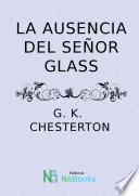 libro La Ausencia Del Señor Glass