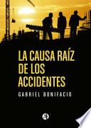 libro La Causa Raíz De Los Accidentes. Historias De Accidentes De La Industria