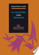 libro La Celestina Como Tragedia