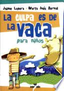 libro La Culpa Es De La Vaca, Para Niños