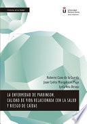 libro La Enfermedad De Parkinson. Calidad De Vida Relacionada Con La Salud Y Riesgo De Caídas