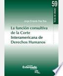 libro La Función Consultiva De La Corte Interamericana De Derechos Humanos