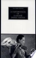 libro La Importancia De Llamarse Daniel Santos