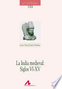 libro La India Medieval:siglos Vi Xv