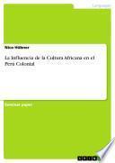 libro La Influencia De La Cultura Africana En El Perú Colonial