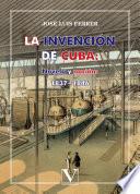 libro La Invención De Cuba: