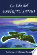 libro La Isla Del Espiritu Santo