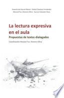 libro La Lectura Expresiva En El Aula, Propuestas De Textos Dialogados