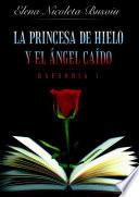 libro La Princesa De Hielo Y El ángel Caído: Rapsodia 1