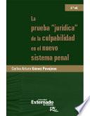 libro La Prueba Jurídica De La Culpabilidad En El Nuevo Sistema Penal
