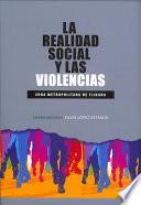 libro La Realidad Social Y Las Violencias. Zona Metropolitana De Tijuana