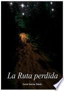 libro La Ruta Perdida