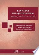 libro La Víctima En La Justicia Penal. El Estatuto Jurídico De La Víctima Del Delito