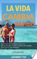 libro La Vida Cambia Rápido