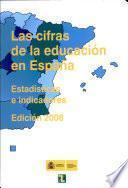 libro Las Cifras De La Educación En España. Estadísticas E Indicadores. Edición 2008