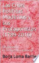 libro Las Crisis Políticas Modernas Y Sus Protagonistas (1789 2016)