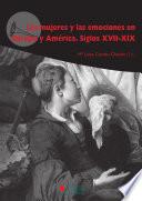 libro Las Mujeres Y Las Emociones En Europa Y América. Siglos Xvii Xix