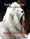libro León Blanco De Caza