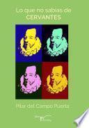 libro Lo Que No Sabías De Cervantes