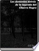 libro Los Demonios Detrás De La Leyenda Del Charro Negro