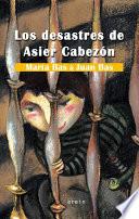 libro Los Desastres De Asier Cabezón