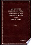 libro Los Ingenios:colección De Vistas De Los Principles Ingenios De Azúcarde La Isla De Cuba