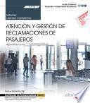 libro Manual. Atención Y Gestión De Reclamaciones De Pasajeros (uf2705). Certificados De Profesionalidad. Asistencia A Pasajeros, Tripulaciones, Aeronaves Y Mercancías En Aeropuertos (tmvo0212)