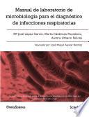 libro Manual De Laboratorio De Microbiología Para El Diagnóstico De Infecciones Respiratorias