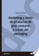 libro Marketing Y Venta De Productos De Gran Consumo A Través Del Packaging