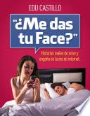 libro ¿me Das Tu Face?