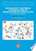 libro Mediación Y Sistemas Alternativos De Resolución De Conflictos. Una Visión Jurídica