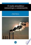 libro Medio Atmosférico, El. Meteorología Y Contaminación