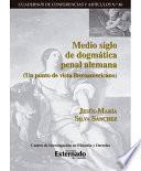 libro Medio Siglo De Dogmática Penal Alemana. (un Punto De Vista Iberoamericano)