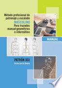 libro Método Profesional De Patronaje Y Escalado Masculino Para Trazados Manual Geométrico E Informático. Patrón Xxi