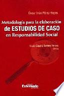 libro Metodología Para La Elaboración De Estudios De Caso En Responsabilidad Social