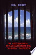 libro Mi Adolescencia En Las Mazmorras Del ParaÃso Castrista 1960   1962