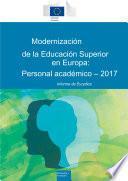 libro Modernización De La Educación Superior En Europa: Personal Académico 2017. Informe De Eurydice