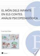 libro Món Dels Infants En Els Contes, El. Anàlisi Psicopedagògica