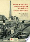 libro Nuevas Perspectivas En La Investigación Docente De La Historia Económica