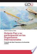Octavio Paz Y Su Participación En Los Organismos Internacionales