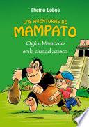 libro Ogu Y Mampato En La Ciudad Azteca