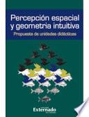 libro Percepción Y Geometria Intuitiva Propuesta De Unidades Didacticas