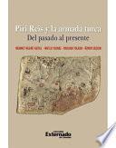 libro Piri Reis Y La Armada Turca. Del Pasado Al Presente