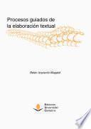 libro Procesos Guiados De La Elaboración Textual