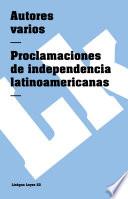 libro Proclamaciones De Independencia Latinoamericanas