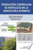 libro Producción Controlada De Hortalizas En La Agricultura Intensiva