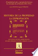 libro Propiedad Privada Y Expropiación Forzosa: Los Entresijos De Un Binomio (1812 1931)