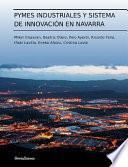 libro Pymes Industriales Y Sistema De Innovación En Navarra